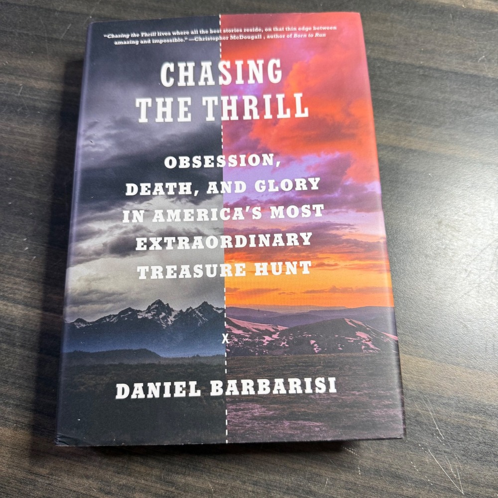 Chasing the Thrill Daniel Barbarisi Hardcover Forrest Fenn Treasure Hunt Book
